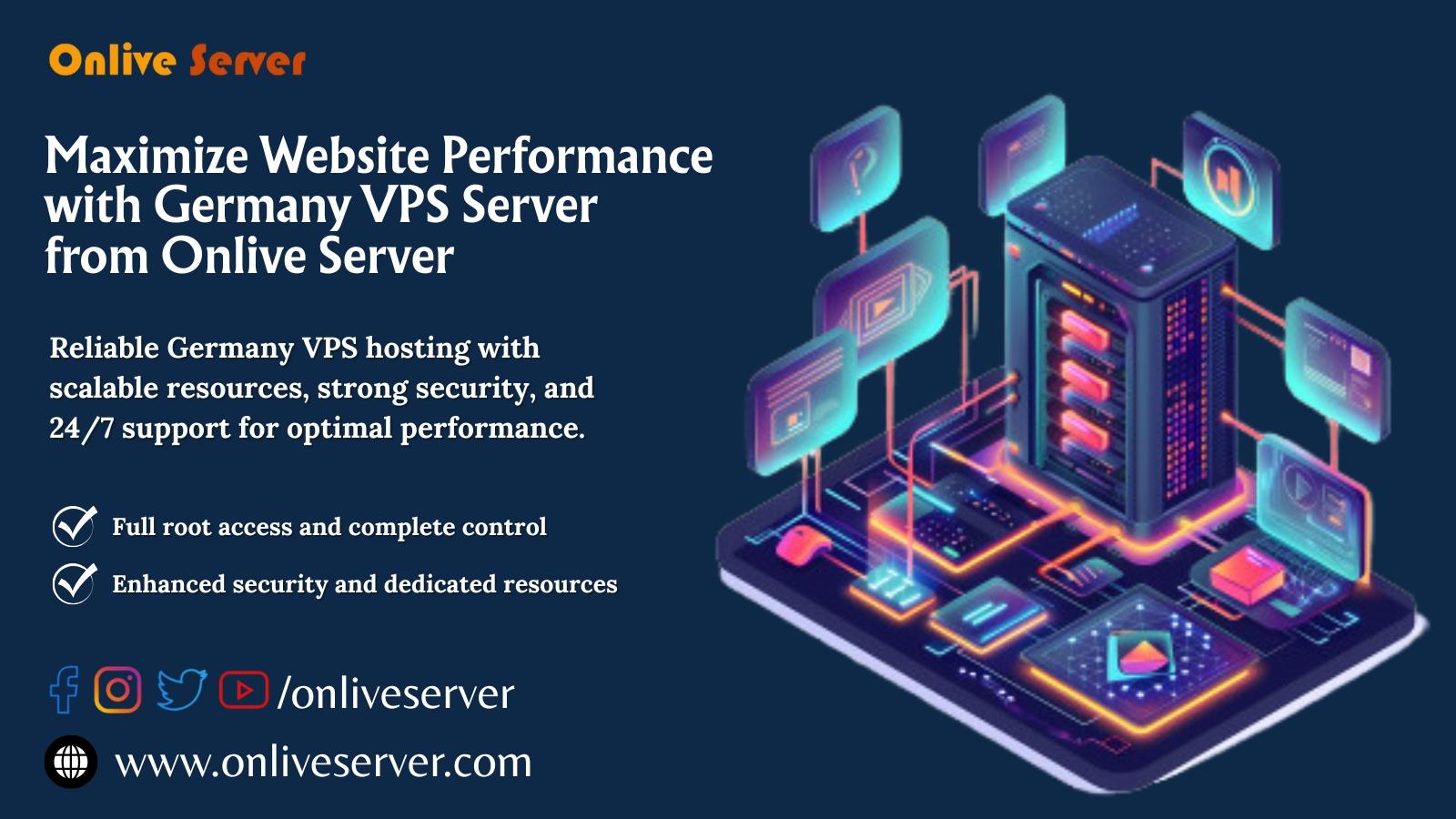 Maximize Website Performance with Germany VPS Server from Onlive...