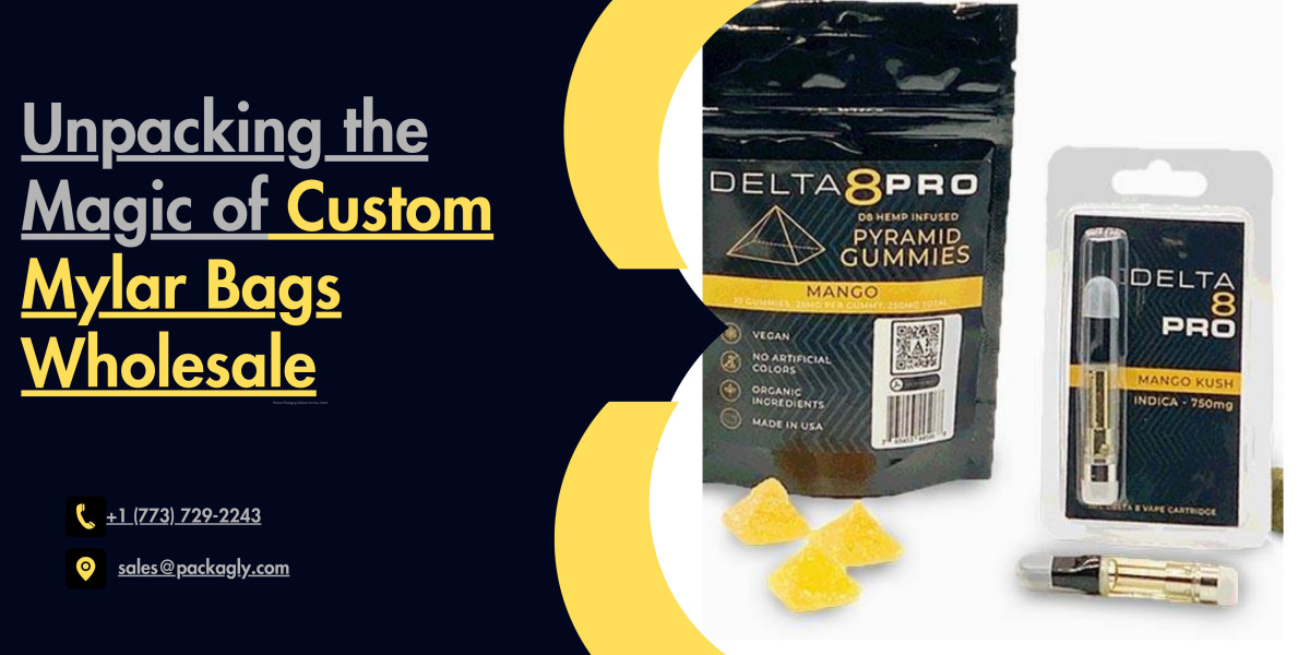 Unpacking the Magic of Custom Mylar Bags Wholesale
