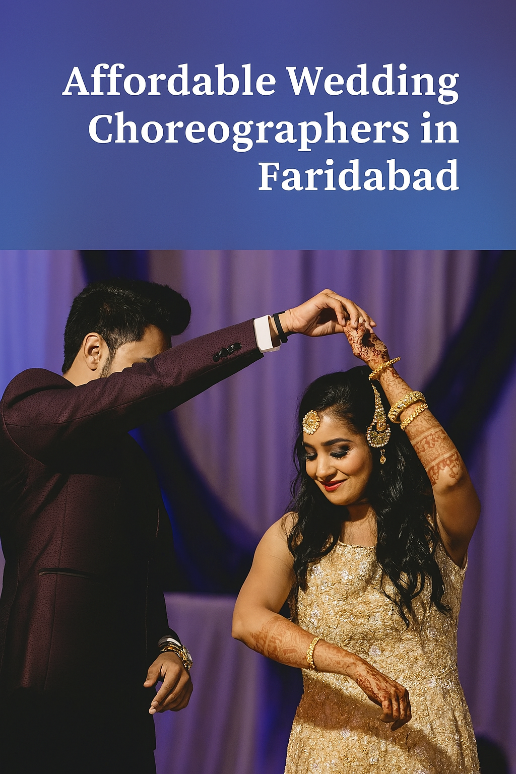 Affordable Wedding Choreographers in Faridabad Who Make Every Step Count | by Adityashukla | Sep, 2025 | Medium
