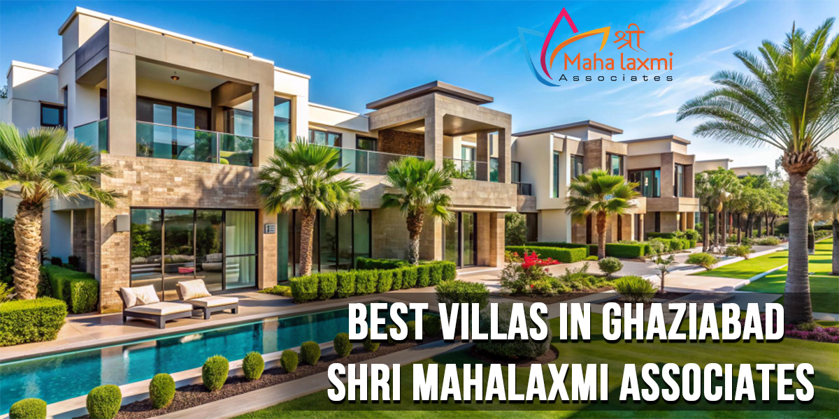 Best Villas in Ghaziabad- Shri Mahalaxmi Associates