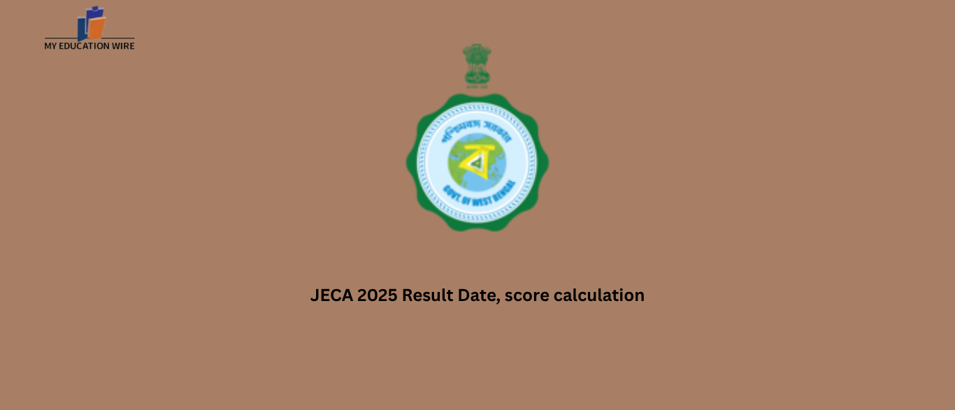 JECA 2025 Result Date, score calculation - My Educationwire
