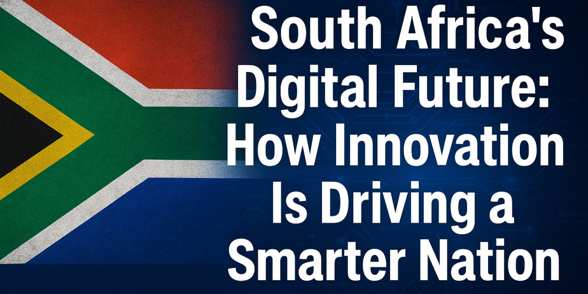 South Africa’s Digital Future: How Innovation Is Driving a Smarter Nation
